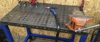 Do-it-yourself welding table - materials, assembly procedure, useful tips